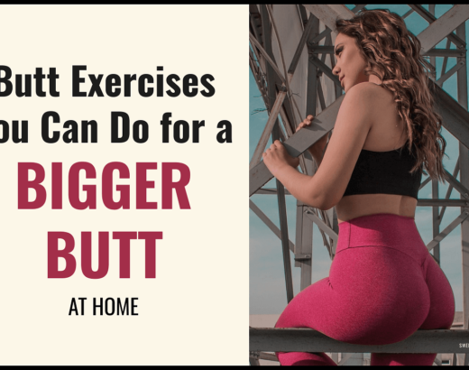 Butt Exercises You Can Do for a Bigger Butt (at home)