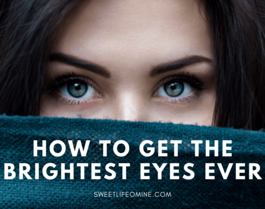 How to get the Brightest Eyes Ever